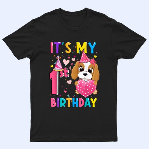 It's My 1st Birthday Girl Funny Dog Birthday 2021 Year Old T Shirt