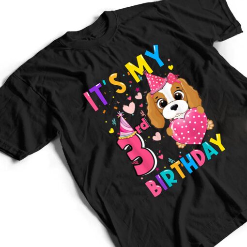 It's My 3rd Birthday Girl Funny Dog Birthday 2019 Year Old T Shirt