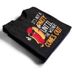 It's Not A Party Until The Wiener Comes Out - Funny Hot Dog T Shirt - Dream Art Europa