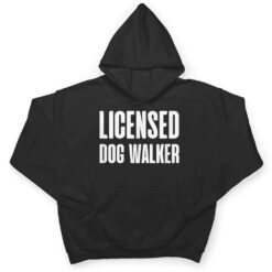 Joke Pet Owner Humor Licensed Dog Walker Dog Lovers T Shirt - Dream Art Europa