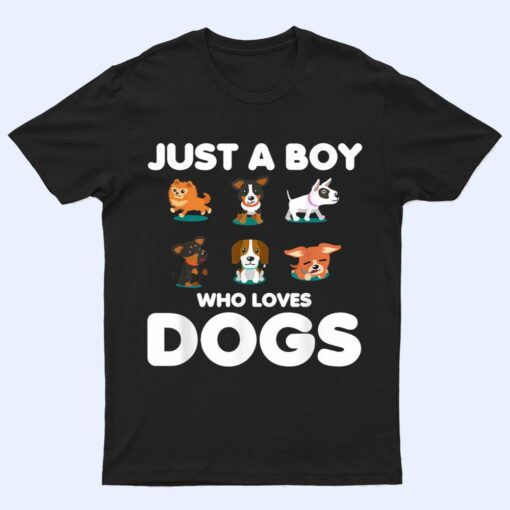 Just A Boy Who Loves Dogs  Funny Puppy Dog T Shirt