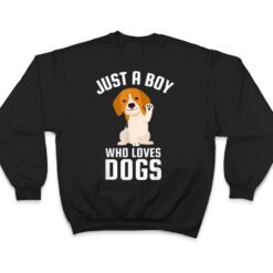 Just A Boy Who Loves Dogs T Shirt - Dream Art Europa