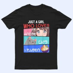 Just A Girl Who Loves Anime Cats, Ramen Lover Kawaii Otaku T Shirt