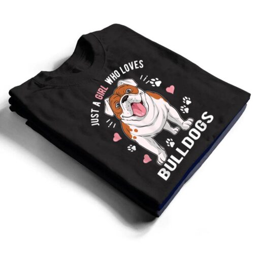 Just A Girl Who Loves Bulldogs T Shirt