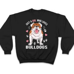 Just A Girl Who Loves Bulldogs T Shirt - Dream Art Europa