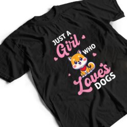 Just A Girl Who Loves Dogs - Dog T Shirt - Dream Art Europa