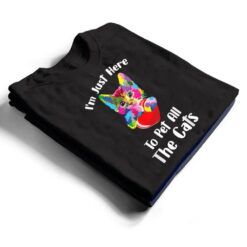 Just Here To Pet The Cats Funny Lovers Cats Cute T Shirt - Dream Art Europa