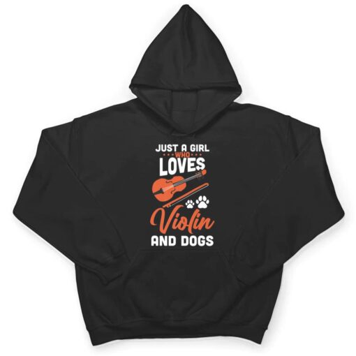 Just a girl who loves violin and dogs T Shirt