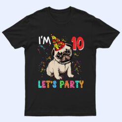 Kids 10 Year Old Gifts 10th Birthday Boys Let's Party Pug Dog T Shirt