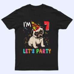 Kids 7 Year Old Gifts 7th Birthday Boys Let's Party Pug Dog T Shirt