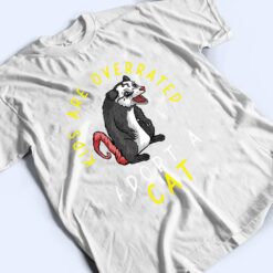 Kids Are Overrated Adopt A Cat Funny Opossum T Shirt - Dream Art Europa