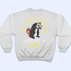 Kids Are Overrated Adopt A Cat Funny Opossum T Shirt - Dream Art Europa