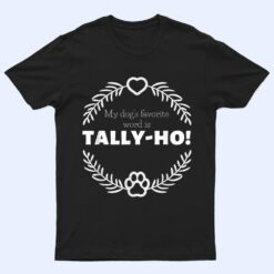 LURE COURSING FAS CA AKC DOG SHOW ALLY HO ALLYHO T Shirt