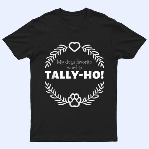 LURE COURSING FAS CA AKC DOG SHOW ALLY HO ALLYHO T Shirt