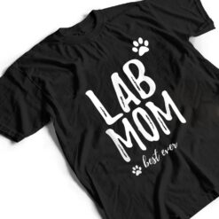 Lab Mom Funny Gift for Labrador Dog Mom Dog Gifts T Shirt - Dream Art Europa