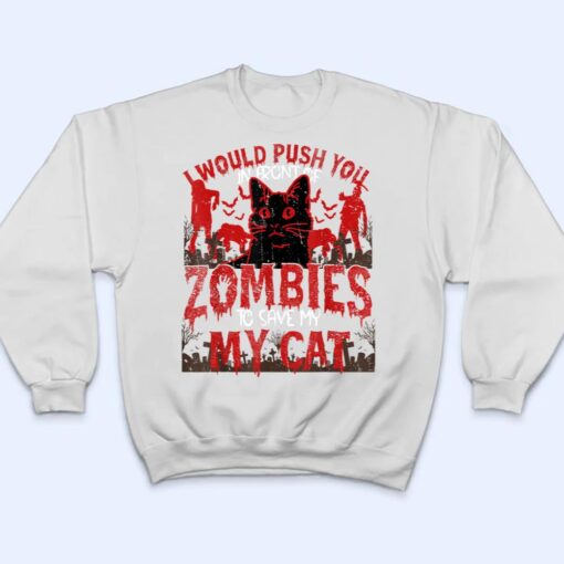 Lazy Halloween Costume I Put You In Front Zombies Black Cat T Shirt