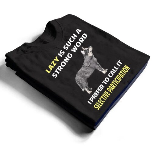 Lazy Selective Participation Australian Cattle Dog T Shirt