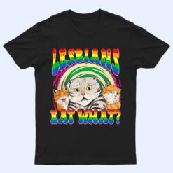 Lesbians Eat What Cat National Coming Out Day LGBQ Pride T Shirt