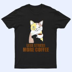 Less Stress More Coffee Funny Cat Caffeine Coffee Lover T Shirt