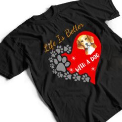 Life Is Better With A Dog - Beagle Design T Shirt - Dream Art Europa