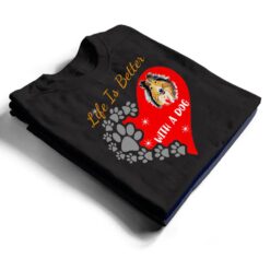 Life Is Better With A Dog - Collie Design T Shirt - Dream Art Europa