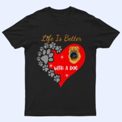 Life Is Better With A Dog - Shar Pei Design T Shirt