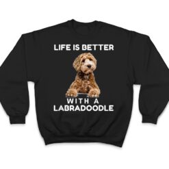 Life is Better with Mini Labradoodle Funny Dog Lover T Shirt - Dream Art Europa