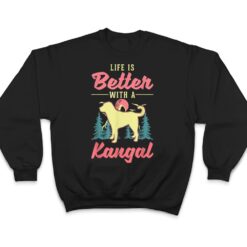 Life is better with a Kangal T Shirt - Dream Art Europa