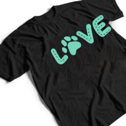 Love Dog Presents For Dog Lovers, Paws Dog T Shirt - Dream Art Europa