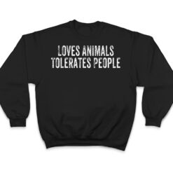 Loves Animals Tolerates People Dog Mom Cat Mom Animal Lover T Shirt - Dream Art Europa