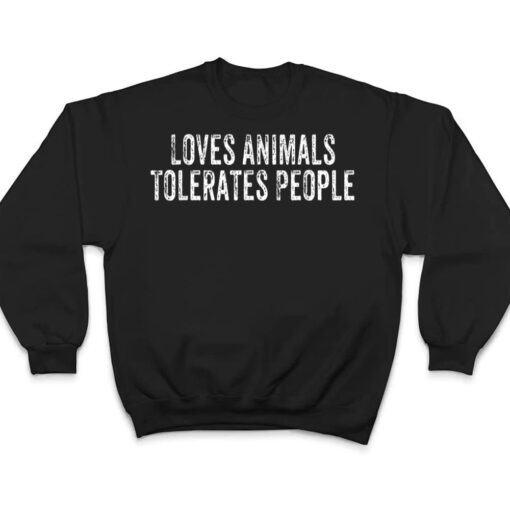 Loves Animals Tolerates People Dog Mom Cat Mom Animal Lover T Shirt