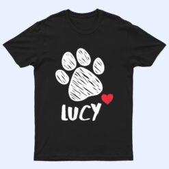 Lucy My Dog Lucy I love My Dog Lucy Puppy Love Dog Lover T Shirt