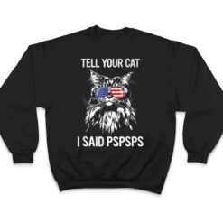 Maine Coon Meow Cat Tell Your Cat I Said pspsps Funny Cat T Shirt - Dream Art Europa