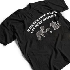 Maintenance Dept Cat Puke Division T Shirt - Dream Art Europa