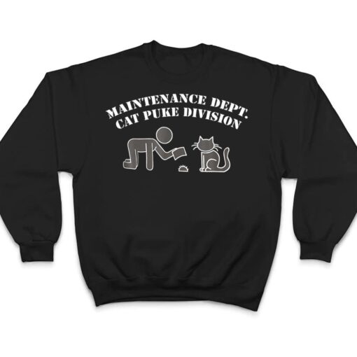 Maintenance Dept Cat Puke Division T Shirt