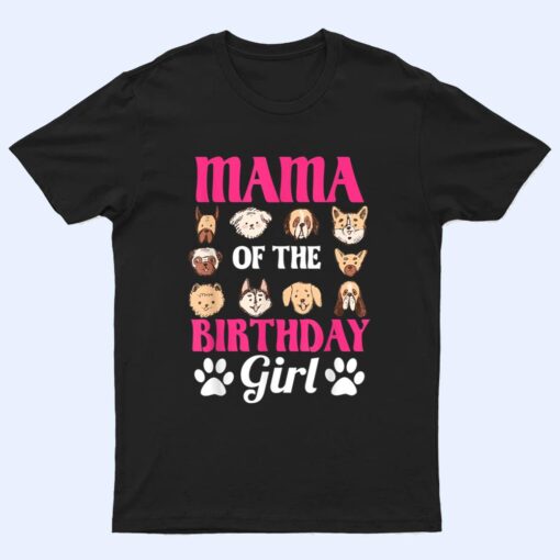 Mama Of The Birthday Girl Dog Paw Bday Party Celebration T Shirt