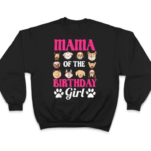 Mama Of The Birthday Girl Dog Paw Bday Party Celebration T Shirt