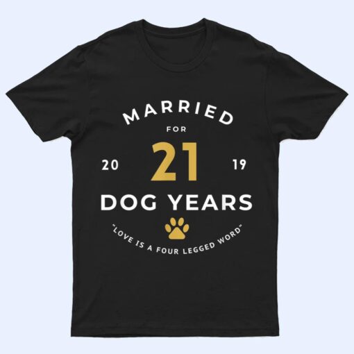 Married for 21 Dog Years 3rd Marriage Anniversary T Shirt