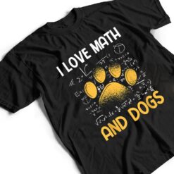 Mathematics I Love Dogs And Math T Shirt - Dream Art Europa