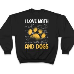 Mathematics I Love Dogs And Math T Shirt - Dream Art Europa