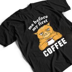 Me Before My First Coffee Annoyed Cat T Shirt - Dream Art Europa