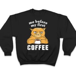 Me Before My First Coffee Annoyed Cat T Shirt - Dream Art Europa