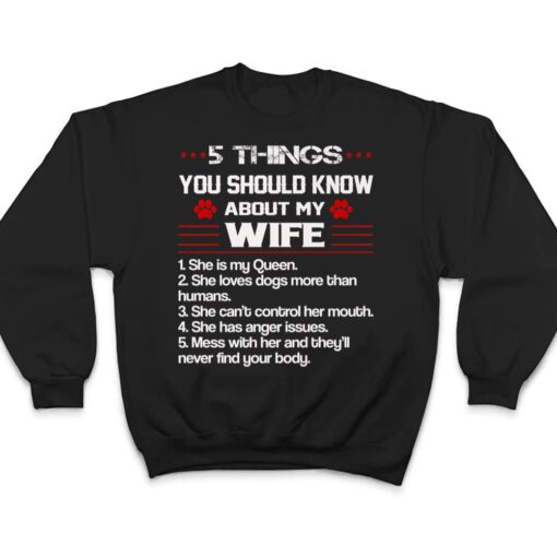 Mens 5 Things You Should Know About My Wife Funny Dog Paw T Shirt