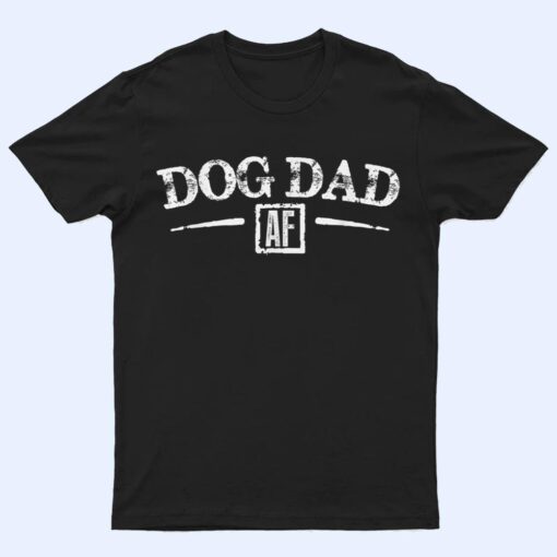 Mens Dog Dad AF Gift Funny Dog Lover T Shirt