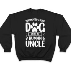 Mens Funny New Uncle Promoted From Dog Uncle To Human Uncle Ver 1 T Shirt - Dream Art Europa