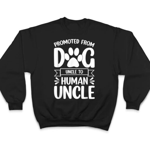 Mens Funny New Uncle Promoted From Dog Uncle To Human Uncle Ver 2 T Shirt