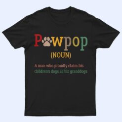 Mens Funny Pawpop Definition Dog Dad Paw Papa Dogs Lover Grandpa T Shirt