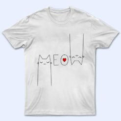 Meow Cat Shirt Meow Kitty Funny Cats Lover T Shirt