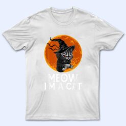 Meow I M A Cat Halloween Costume Black Cat Witch T Shirt