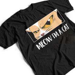 Meow I'm A Cat - Meow Kitty Funny Cats Black Cat T Shirt - Dream Art Europa